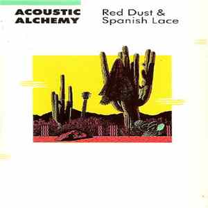 Acoustic Alchemy - Red Dust & Spanish Lace flac