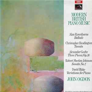 Alan Rawsthorne / Christopher Headington / Alexander Goehr / Robert Sherlaw Johnson / David Blake , John Ogdon - Modern British Piano Music flac
