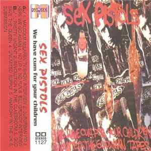 Sex Pistols - We'Ve Cum For Your Children flac