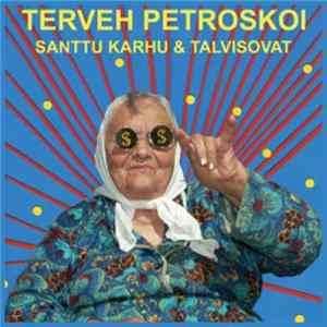 Santtu Karhu & Talvisovat - Terveh Petroskoi flac