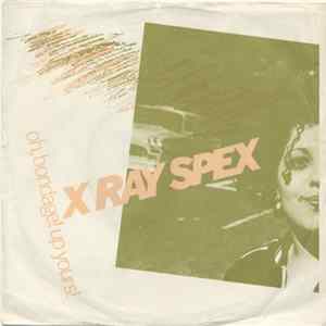 X Ray Spex - Oh, Bondage! Up Yours! flac