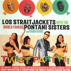 Los Straitjackets With The World Famous Pontani Sisters And Kaiser George - Twist Party!!! flac