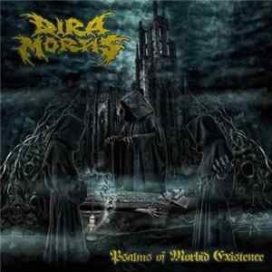 Dira Mortis - Psalms Of Morbid Existence flac