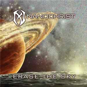 Nanochrist - Erase The Sky flac