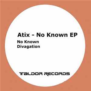 Atix - No Known EP flac