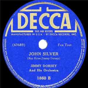 Jimmy Dorsey And His Orchestra - John Silver flac