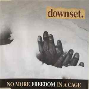 downset. - No More Freedom In A Cage flac