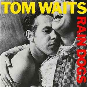 Tom Waits - Rain Dogs flac