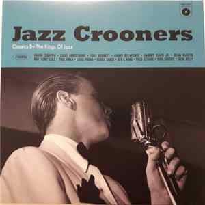 Various - Jazz Crooners - Classics By The Kings Of Jazz flac