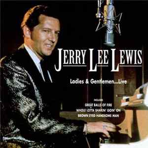 Jerry Lee Lewis - Ladies & Gentlemen Live flac
