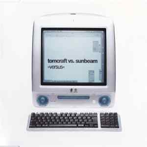 Tomcraft vs. Sunbeam - Versus flac