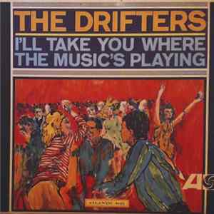 The Drifters - I'll Take You Where The Music's Playing flac
