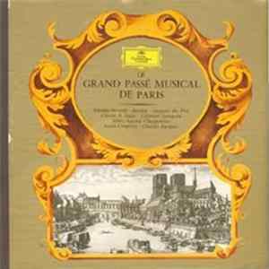 Various - Le Grand Passé Musical De Paris : Nicolas Bernier, Pérotin, Josquin Des Près, Claude Lejeune, Clément Janequin, Marc-Antoine Charpentier, Louis Couperin, Charles Raquet flac