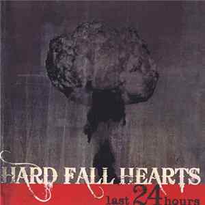 Hard Fall Hearts - Last 24 Hours flac