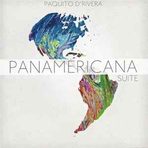 Paquito D'Rivera - Panamericana Suite flac