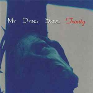 My Dying Bride - Trinity flac
