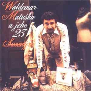 Waldemar Matuška - Waldemar Matuška A Jeho 23 Suvenýrů flac