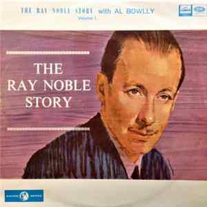 Ray Noble With Al Bowlly - The Ray Noble Story - Volume 1 flac