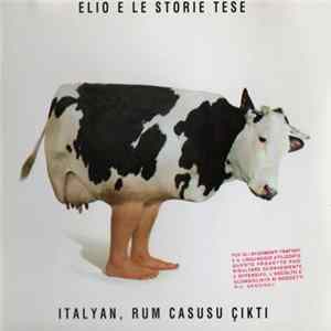 Elio E Le Storie Tese - Italyan, Rum Casusu Çikti flac