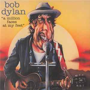 Bob Dylan - A Million Faces At My Feet flac