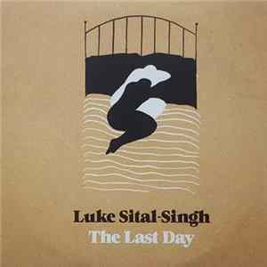 Luke Sital-Singh - The Last Day flac