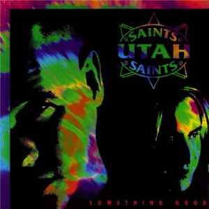 Utah Saints - Something Good flac