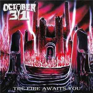 October 31 - The Fire Awaits You flac