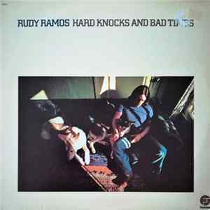 Rudy Ramos - Hard Knocks And Bad Times flac