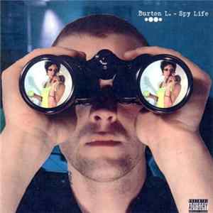Burton L. - Spy Life flac