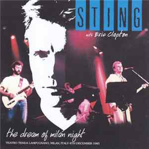 Sting With Eric Clapton - The Dream Of Milan Night flac