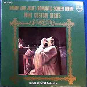 Michel Clement Orchestra - Romeo And Juliet / Romantic Screen Theme flac
