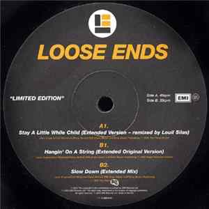 Loose Ends - Stay A Little While Child / Hangin' On A String / Slow Down flac