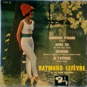 Raymond Lefèvre Et Son Grand Orchestre - Lawrence D'Arabie flac