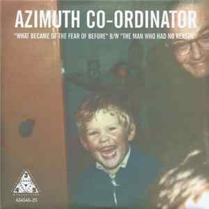 Azimuth Co-Ordinator - What Became Of The Fear Of Before flac