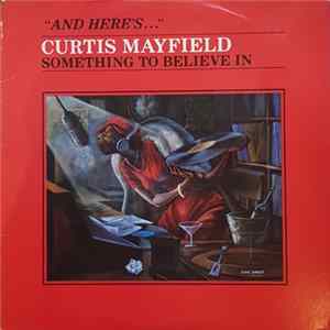Curtis Mayfield - Something To Believe In flac