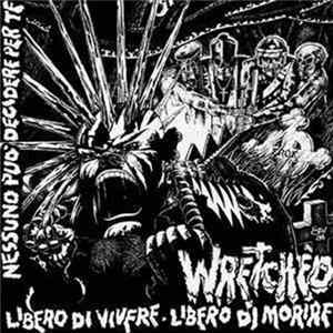 Wretched - Libero Di Vivere - Libero Di Morire flac