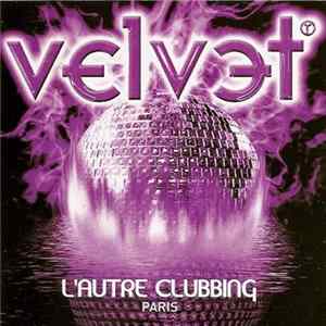 Various - Velvet - L'autre Clubbing Paris flac