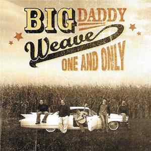 Big Daddy Weave - One And Only flac