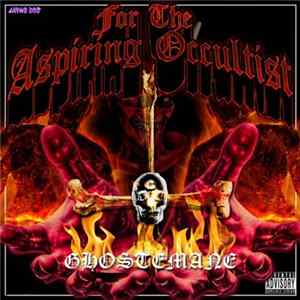 GhosteMane - For The Aspiring Occultist flac