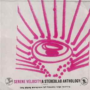 Stereolab - Serene Velocity: A Stereolab Anthology flac