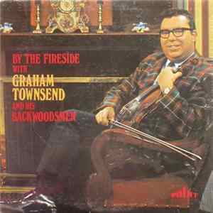 Graham Townsend And His Backwoodsmen - By The Fireside With Graham Townsend And His Backwoodsmen flac
