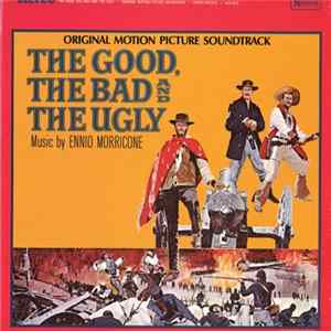 Ennio Morricone - The Good, The Bad And The Ugly • Original Motion Picture Soundtrack flac