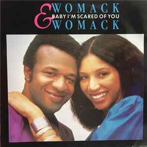 Womack & Womack - Baby I'm Scared Of You flac