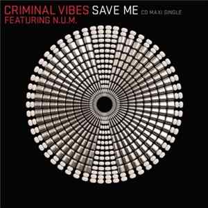 Criminal Vibes Featuring N.U.M. - Save Me flac