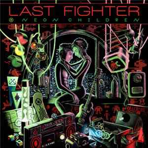 Last Fighter - Neon Children flac