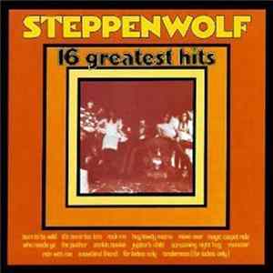 Steppenwolf - 16 Greatest Hits flac