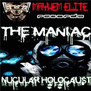 The Maniac - Nucular Holocaust flac