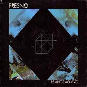 Fresno - 15 Anos Ao Vivo flac