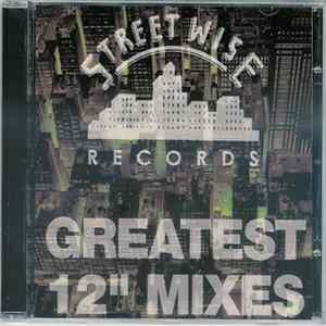 Various - Streetwise Records Greatest 12" Mixes flac