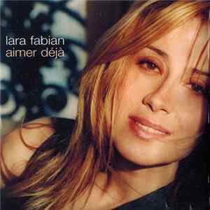 Lara Fabian - Aimer Déjà flac